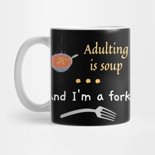 adulting is soup - white Mug